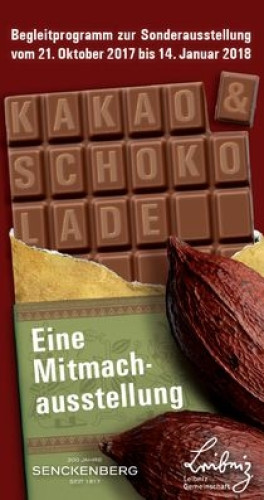 Kakao & Schokolade / © 2017 / Senckenberg Museum für Naturkunde